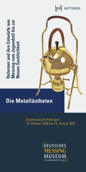 Ausstellung "Die Metallästheten" im Stadtmuseum Hattingen Ausstellung "Die Metallästheten" im Stadtmuseum Hattingen